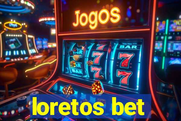 loretos bet